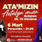 gazi-mustafa-kemal-ataturkun-antalyaya-gelisi-antalya-buyuksehir-cumhuriyet-meydaninda-haluk-levent-coskusu-yasanacak.jpg