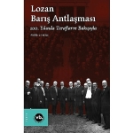 lozan-baris-antlasmasinin-yildonumunde-konuyla-ilgili-en-kapsamli-calisma-lozan-baris-antlasmasi-100-yilinda-taraflarin-bakisiyla-sizlerle.jpg