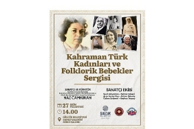 kahraman-turk-kadinlari-ve-folklorik-bebekler-sergisi-golcukte-aciliyor.jpg