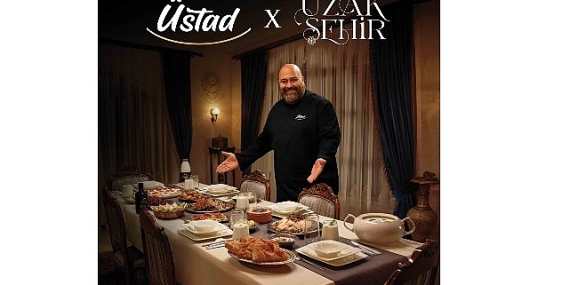 Üstad ve Somer Şef’ten Türk Dizi Tarihinde Bir İlk: Uzak Şehir ile Sezon Boyu Dev İş Birliği