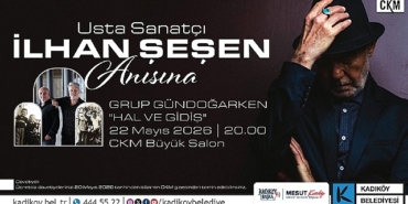 usta-sanatci-ilhan-sesen-vefatinin-1-yilinda-kadikoy-belediyesinin-caddebostan-kultur-merkezinde-duzenleyecegi-etkinlikle-anilacak.jpg